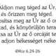 Áldjon meg téged...