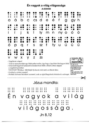 Én vagyok a világ világossága - Braille-írás