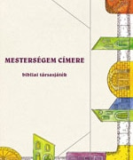 Mesterségem címere - bibliai társasjáték