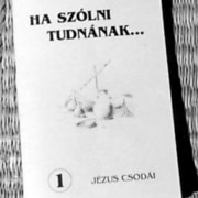 Ha szólni tudnának...