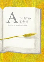 A Bibliából jöttem... - Játékok a hitoktatásban