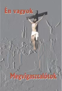 Én vagyok Megvigasztalótok