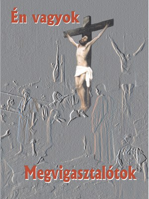 Én vagyok Megvigasztalótok