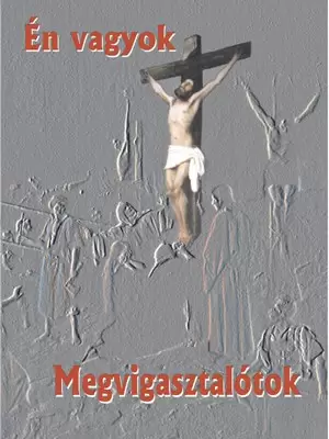 Én vagyok Megvigasztalótok