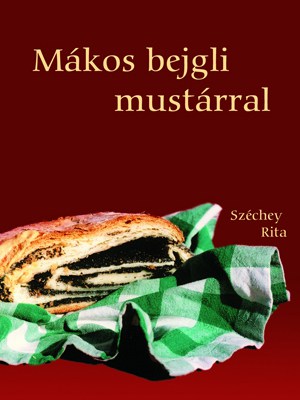 Mákos bejgli mustárral - mobil füzetek 2.