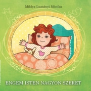 Engem Isten nagyon szeret - színes gyermekkönyv
