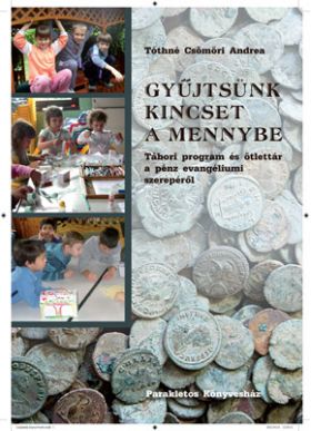 Gyűjtsünk kincset a mennybe