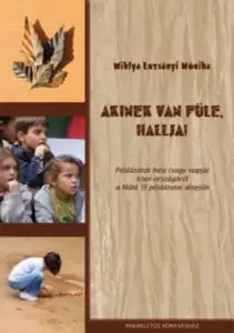 Akinek van füle, hallja!