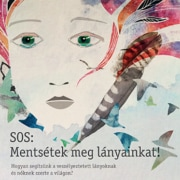 SOS: Mentsétek meg leányainkat