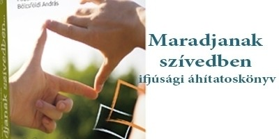 Maradjanak szívedben ifjúsági áhítatoskönyv
