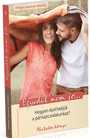 Egyedül nem jó… Egyedül nem jó…