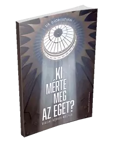 Ki mérte meg az eget?