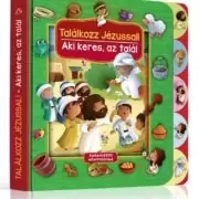 Találkozz Jézussal! – Aki keres, az talál