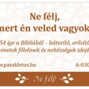 Ne félj, mert én veled vagyok!