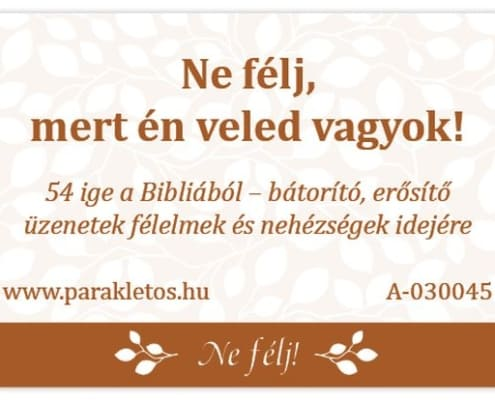 Ne félj, mert én veled vagyok!
