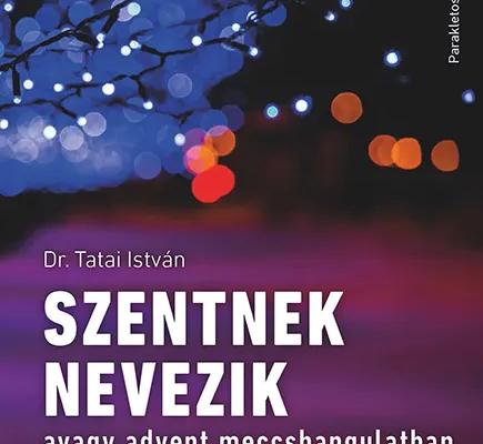 SZENTNEK NEVEZIK avagy advent meccshangulatban