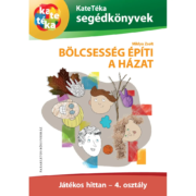 Bölcsesség építi a házat – Játékos hittan – 4. osztály