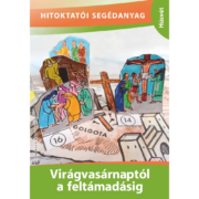 Virágvasárnaptól a feltámadásig