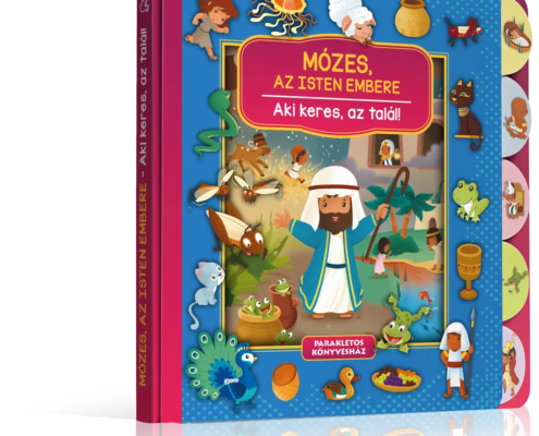 Mózes, az Isten embere - Aki keres, az talál